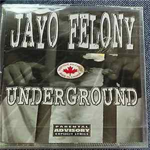 Jayo Felony - Underground FLAC