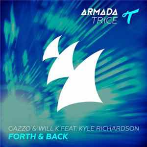 Gazzo & Will K Feat. Kyle Richardson - Forth & Back FLAC