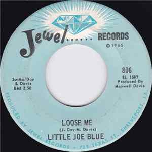 Little Joe Blue - Loose Me / A Fool Is What You Wanted FLAC