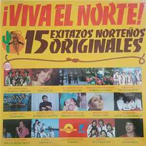Various - ¡Viva El Norte! - 15 Exitazos Norteños Originales FLAC