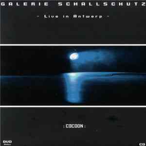 Galerie Schallschutz - Cocoon - Live In Antwerp FLAC