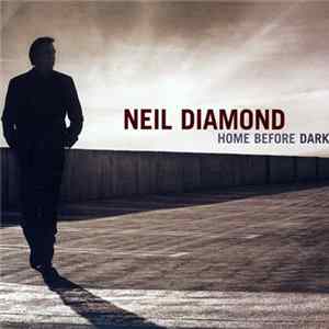 Neil Diamond - Home Before Dark FLAC