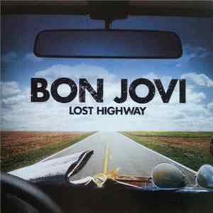 Bon Jovi - Lost Highway FLAC