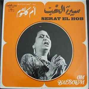 أم كلثوم = Om Kalsoum - سيرة الحب = Serat El Hob FLAC
