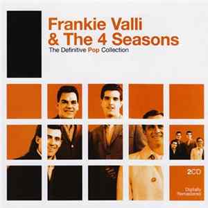 Frankie Valli & The 4 Seasons - The Definitive Pop Collection FLAC