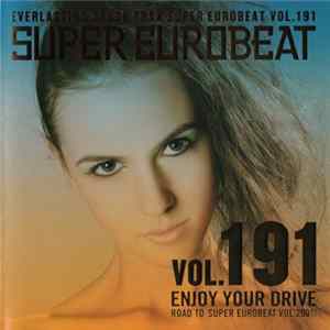 Various - Super Eurobeat Vol. 191 - Enjoy Your Drive FLAC
