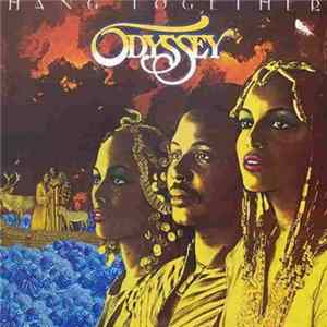 Odyssey - Hang Together FLAC