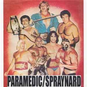 Paramedic! / Spraynard - Paramedic! / Spraynard FLAC