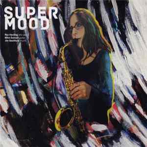 Roz Harding, Mike Outram, Jim Bashford - Supermood FLAC
