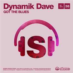 Dynamik Dave - Got The Blues FLAC