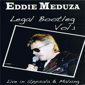 Eddie Meduza - Legal Bootleg Vol.1 FLAC