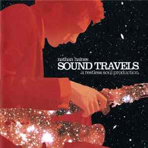 Nathan Haines - Sound Travels (A Restless Soul Production) FLAC