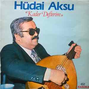 Hüdai Aksu - Kader Defterim FLAC