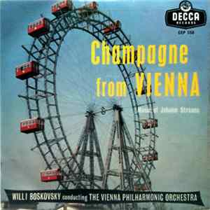 Willi Boskovsky Conducting The Vienna Philharmonic Orchestra - Champagne From Vienna FLAC