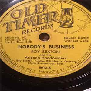 Roy Sexton And His Arizona Hoedowners - Nobody's Business / Bully Of The Town FLAC