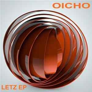 Oicho - Letz FLAC