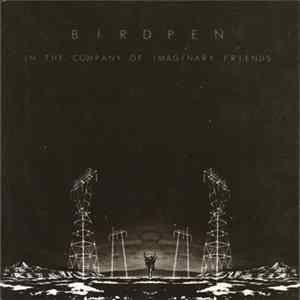 BirdPen - In The Company Of Imaginary Friends FLAC