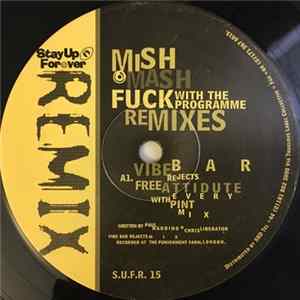 Mish Mash - Fuck With The Programme (Remixes) FLAC