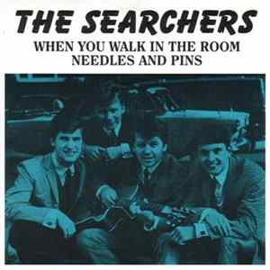 The Searchers - When You Walk In The Room / Needles And Pins FLAC