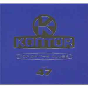 Various - Kontor - Top Of The Clubs Volume 47 FLAC