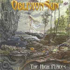 Oblivion Sun - The High Places FLAC