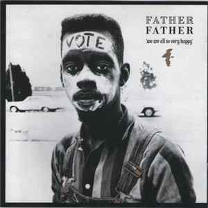 Father Father - We Are All So Very Happy FLAC