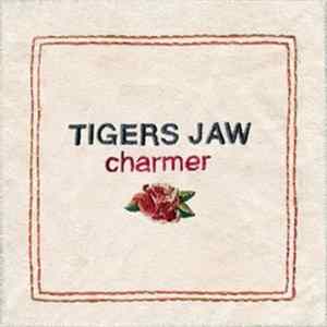 Tigers Jaw - Charmer FLAC