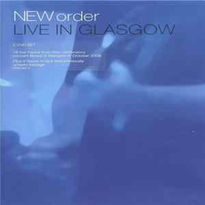 New Order - Live In Glasgow FLAC