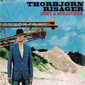 Thorbjørn Risager - Dust & Scratches FLAC