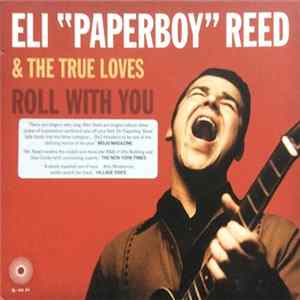 Eli "Paperboy" Reed & The True Loves - Roll With You FLAC