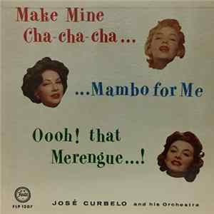 José Curbelo And His Orchestra - Cha Cha Cha - Mambo - Merengue FLAC