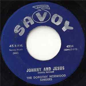 The Dorothy Norwood Singers - The Failure Is Not In God It's In Me / Johnny And Jesus FLAC