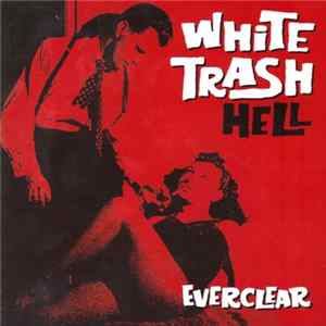 Everclear - White Trash Hell FLAC