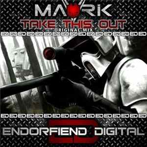 Mavrik - Take This Out FLAC
