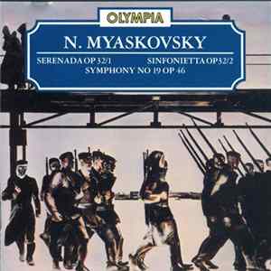 N. Myaskovsky - Serenade, Op. 32/1; Sinfonietta, Op. 32/2; Symphony No 19, Op. 46 FLAC