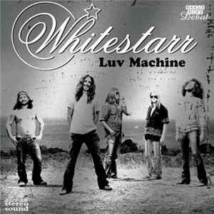 Whitestarr - Luv Machine FLAC