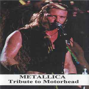 Metallica - Tribute To Motorhead FLAC