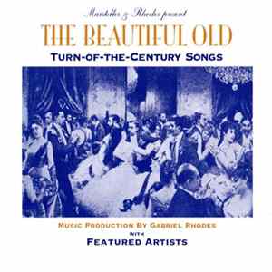 Marsteller & Rhodes with Various - The Beautiful Old: Turn-Of-The-Century Songs FLAC