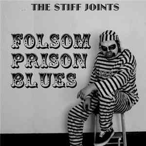 The Stiff Joints - Folsom Prison Blues (Live) FLAC