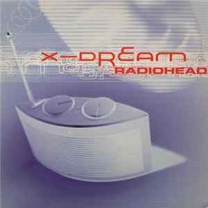X-Dream - Radiohead FLAC