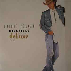 Dwight Yoakam - Hillbilly DeLuxe FLAC