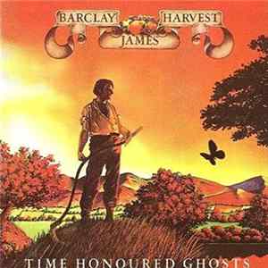Barclay James Harvest - Time Honoured Ghosts / Octoberon FLAC
