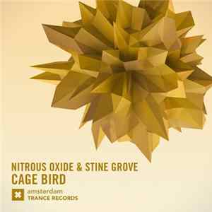 Nitrous Oxide & Stine Grove - Cage Bird FLAC