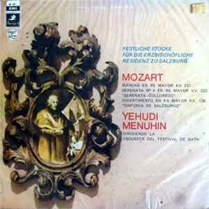 Wolfgang Amadeus Mozart, Yehudi Menuhin - Festliche Stücke Für Die Erzbichöfliche Residenz Zu Salzburg FLAC
