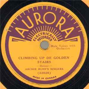 Archie Ruff's Singers - Climbing Up De Golden Stairs / Swing Low, Sweet Chariot FLAC