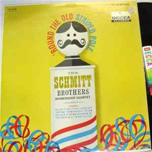 The Schmitt Brothers - 'Round The Old Striped Pole FLAC