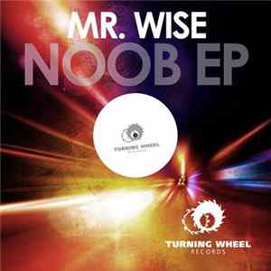 Mr. Wise - Noob EP FLAC