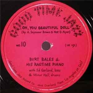 Burt Bales & His Ragtime Piano With Ed Garland & Minor Hall - Oh, You Beautiful Doll / Canadian Capers FLAC