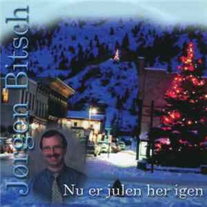 Jørgen Bitsch - Nu Er Julen Her Igen FLAC