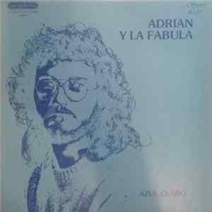 Adrián Y La Fábula - Azul Claro FLAC